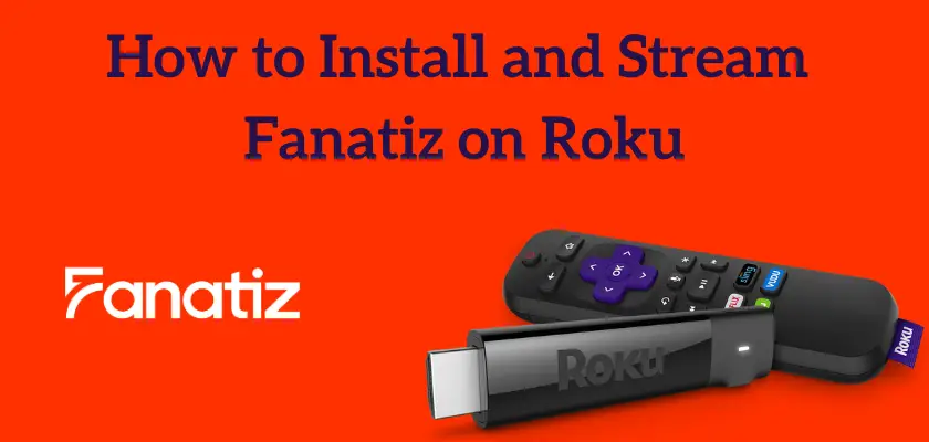 How to Install and Watch Fanatiz on Roku
