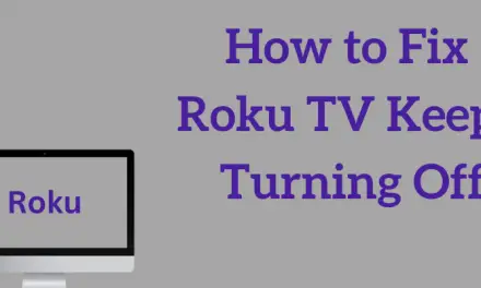 9 Easy Ways to Fix If your Roku TV Keeps Turning Off
