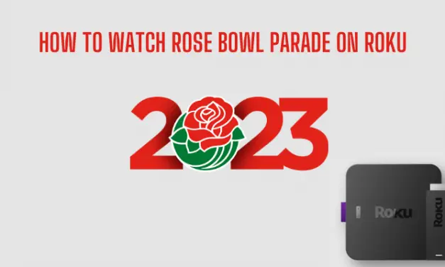 How to Watch Rose Bowl Parade on Roku
