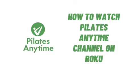 How to Add and Watch Pilates Anytime on Roku