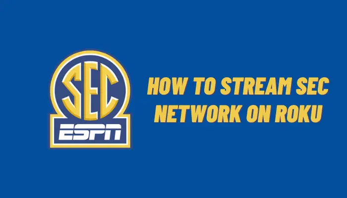 How to Stream SEC Network on Roku