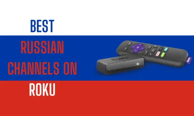 6 Best Russian Channels on Roku Device/ TV [2023]