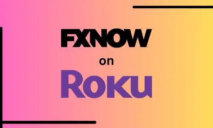 How to Stream FX on Roku Device with FXNow App