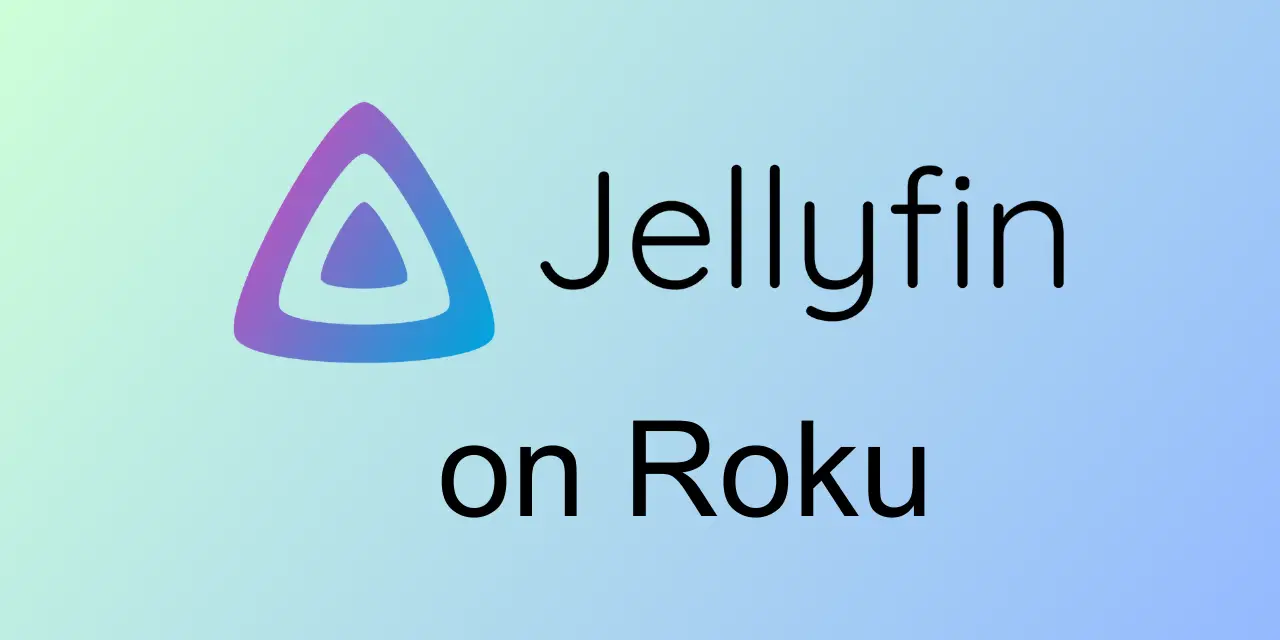 How to Install and Access Jellyfin on Roku