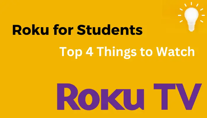 Roku for Students: Top 4 Things to Watch