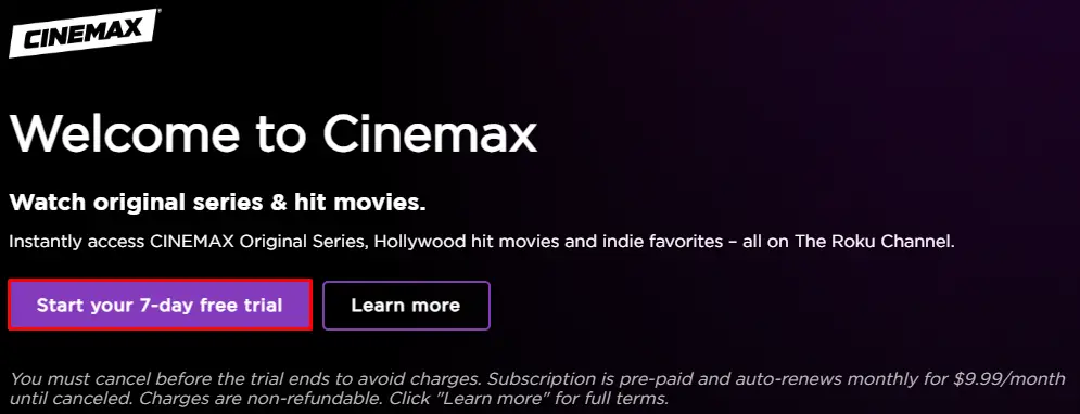 Subscribe to Cinemax and watch it on Roku