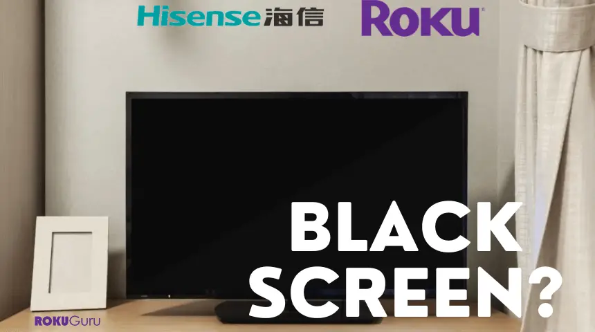 How to Fix Hisense Roku TV Black Screen Problem