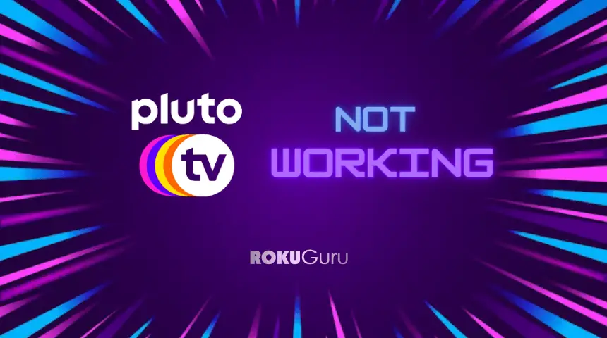 How to Fix Pluto TV Not Working on Roku