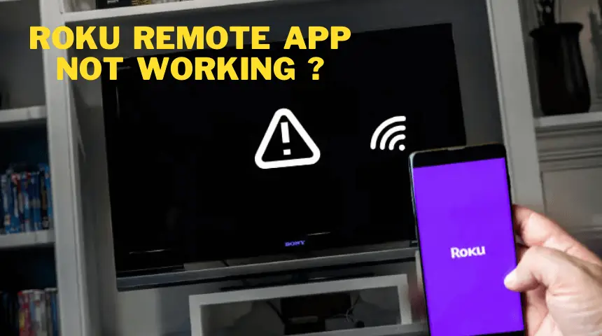 How to Fix Roku Remote App Not Working Issue