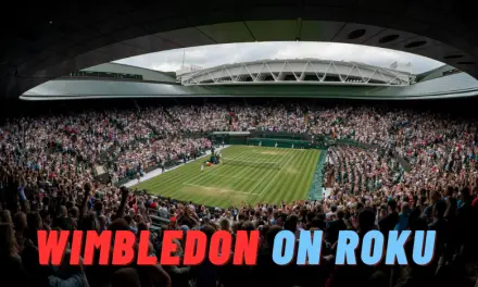 How to Watch Wimbledon 2023 on Roku