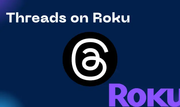 How to Access Threads on Roku Device/ TV [2 Ways]