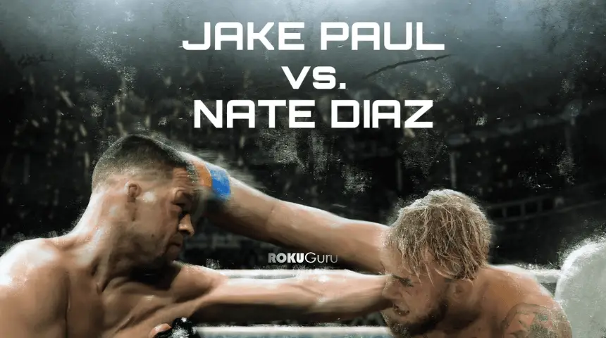 How to Watch Jake Paul vs. Nate Diaz on Roku [Free & Paid Platforms Included]